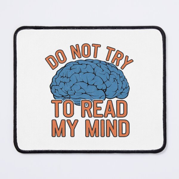 Item preview, Do Not Try To Read My Mind designed and sold by lemurdesigns.