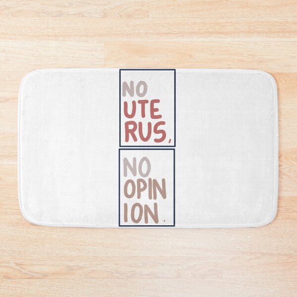 Item preview, No Uterus, No Opinion designed and sold by niamhconte.