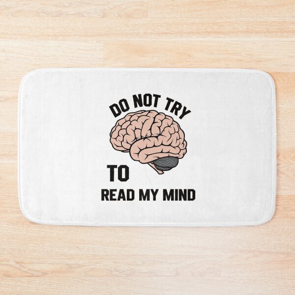 Item preview, Do Not Try To Read My Mind 2 Mimdreading designed and sold by lemurdesigns.