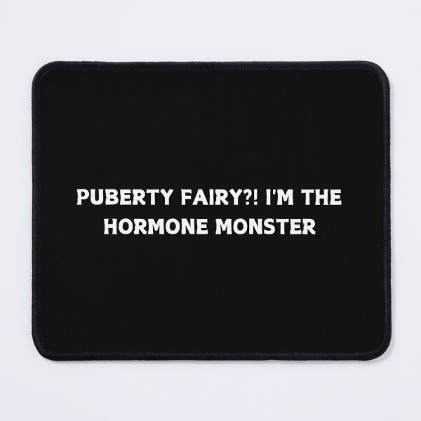 Item preview, PUBERTY FAIRY?! I'M THE HORMONE MONSTER - Maury Big Mouth designed and sold by CapriCreatives.