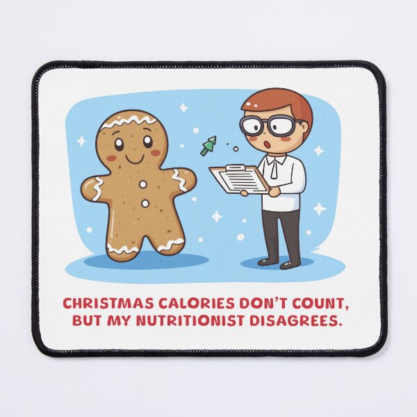 Item preview, Christmas calories don’t count, but my nutritionist disagrees. designed and sold by wklize.