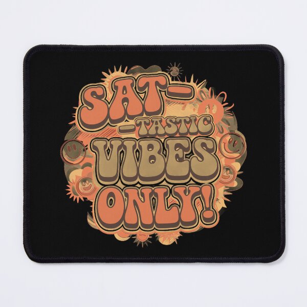 Item preview, happy saturday sat -tastic vibes only designed and sold by bukajart.