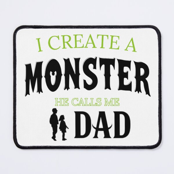 Item preview, I Created a Monster She Calls me Dad T-shirt, Gift from Son Shirt, Funny Dad, Father's Day Shirt for Dad, Daddy Of Girl, Father's Day Gift designed and sold by puurfectcat.
