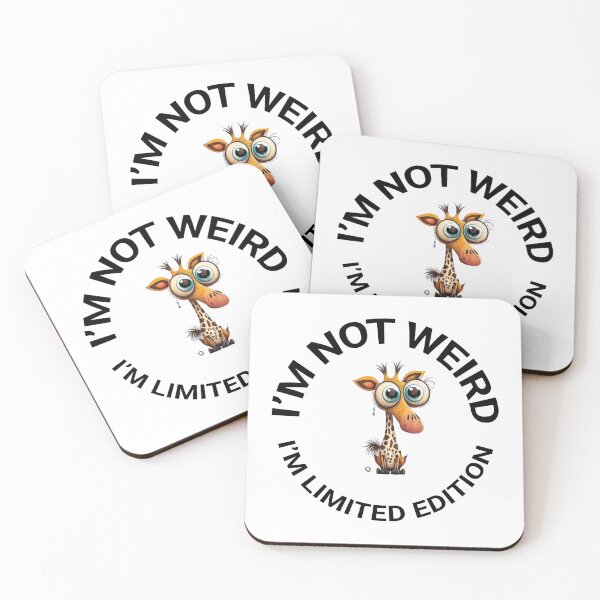 Item preview, I’M NOT WEIRD, I’M LIMNITED EDITION designed and sold by BenO63.