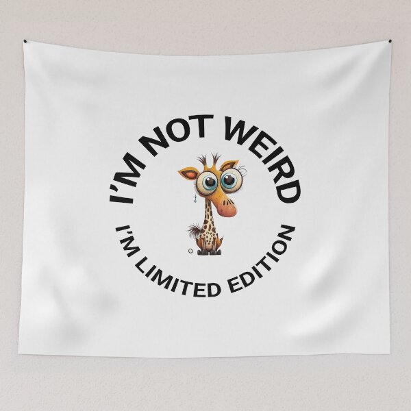 Item preview, I’M NOT WEIRD, I’M LIMNITED EDITION designed and sold by BenO63.