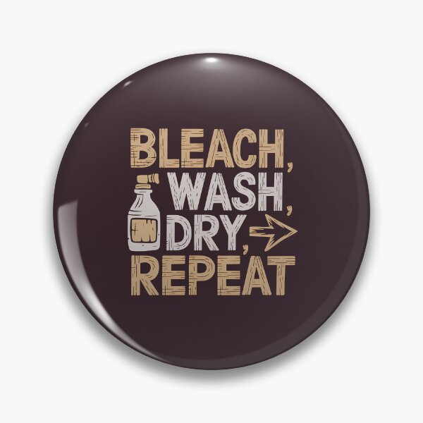 Item preview, Bleach Wash Dry Repeat, Funny gifts for laundry worker designed and sold by MikeKart.