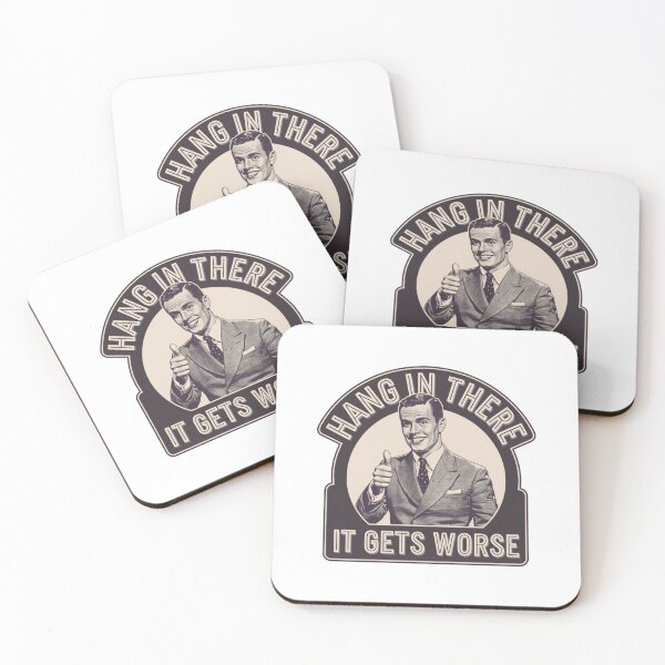 Item preview, hang in there, worse, office humor, attitude, funnyfits70, Humor, Funny, retro, vintages, funny quotes, animal humor, designed and sold by FunnyFits70.