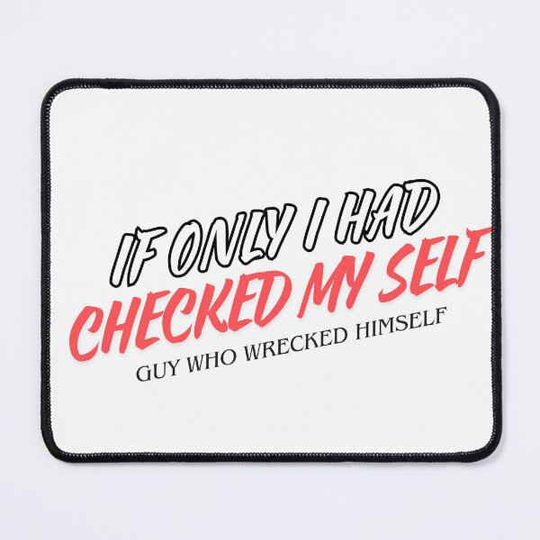 Item preview, If Only I Had Checked Myself Guy Who Wrecked Himself Classic T-Shirt designed and sold by puurfectcat.
