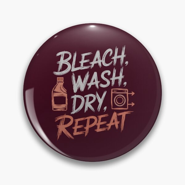 Item preview, Bleach Wash Dry Repeat, Funny gifts for laundry worker designed and sold by MikeKart.