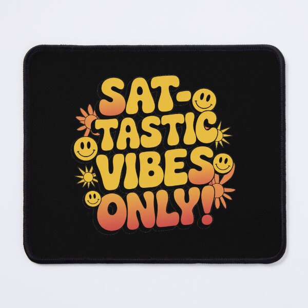 Item preview, sat-tastic vibes only happy saturday designed and sold by bukajart.