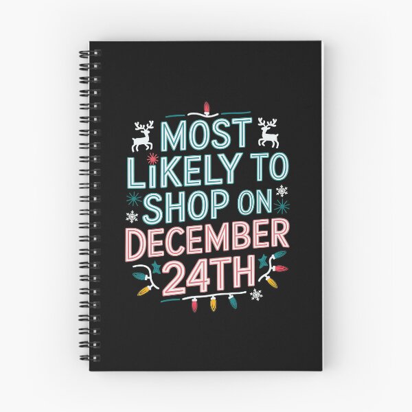 Item preview, Most Likely To Shop On December 24th, Christmas designed and sold by luannsemmsobre.