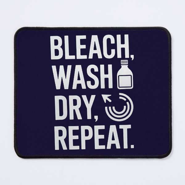 Item preview, Bleach Wash Dry Repeat, Funny gifts for laundry worker designed and sold by MikeKart.