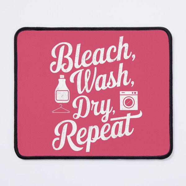 Item preview, Bleach Wash Dry Repeat, Funny gifts for laundry worker designed and sold by MikeKart.
