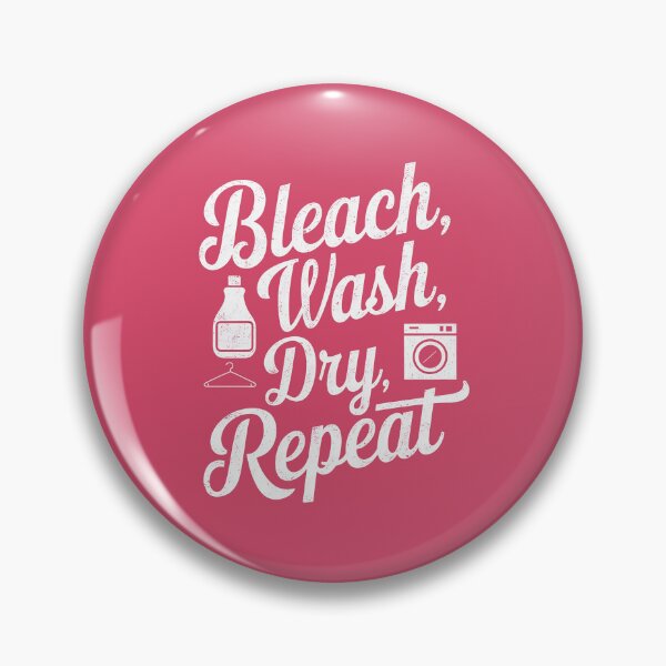 Item preview, Bleach Wash Dry Repeat, Funny gifts for laundry worker designed and sold by MikeKart.