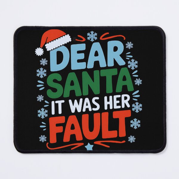 Item preview, Dear Santa It Was Her Fault designed and sold by luannsemmsobre.