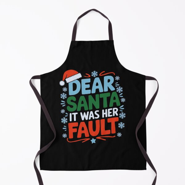 Item preview, Dear Santa It Was Her Fault designed and sold by luannsemmsobre.