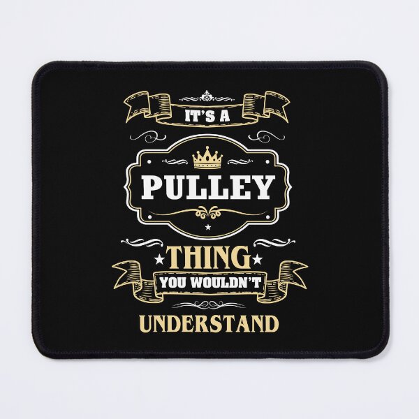 Item preview, It Is A Pulley Thing You Wouldn't Understand Pulley Name Shirt designed and sold by GensBarlow.