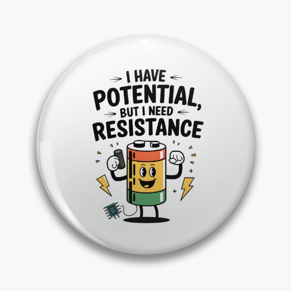 Item preview, I Have Potential But I Need Resistance designed and sold by Ammar Studio.