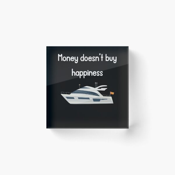 Item preview, Money Doesn’t Buy Happiness… But This Yacht Does! - white designed and sold by VasInd.