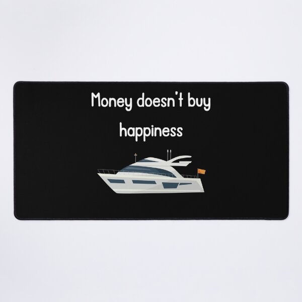 Item preview, Money Doesn’t Buy Happiness… But This Yacht Does! - white designed and sold by VasInd.