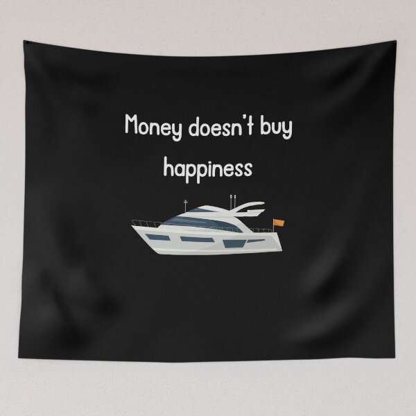 Item preview, Money Doesn’t Buy Happiness… But This Yacht Does! - white designed and sold by VasInd.