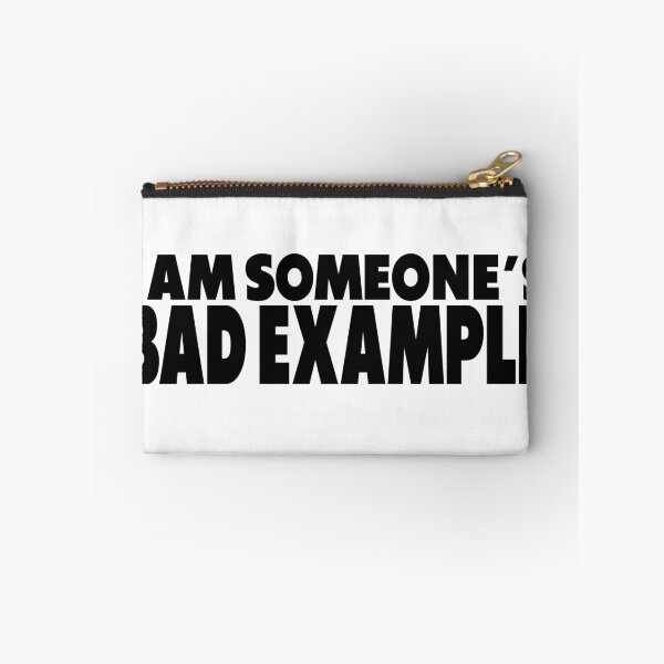 Item preview, I Am Someone's Bad Example designed and sold by joshpincus.