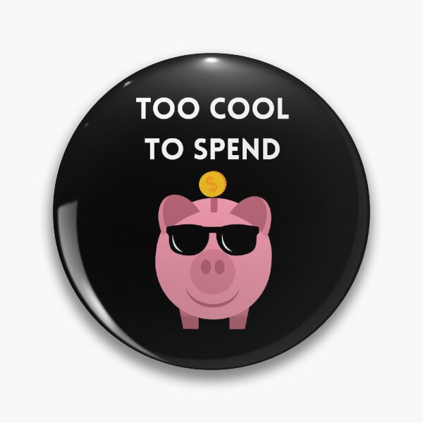 Item preview, Too Cool to Spend Funny Piggy Bank Design - white designed and sold by VasInd.