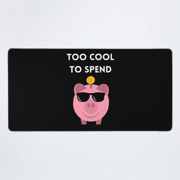 Item preview, Too Cool to Spend Funny Piggy Bank Design - white designed and sold by VasInd.