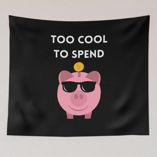 Item preview, Too Cool to Spend Funny Piggy Bank Design - white designed and sold by VasInd.