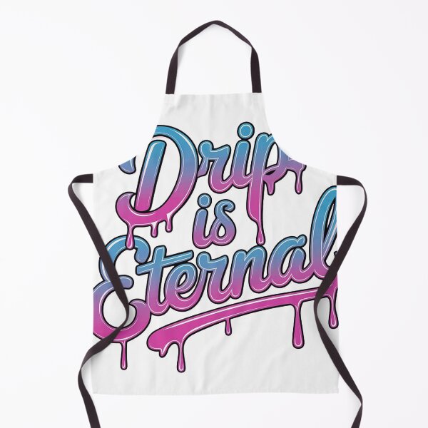 Item preview, Drip Is Eternal designed and sold by MoneyMcFly.