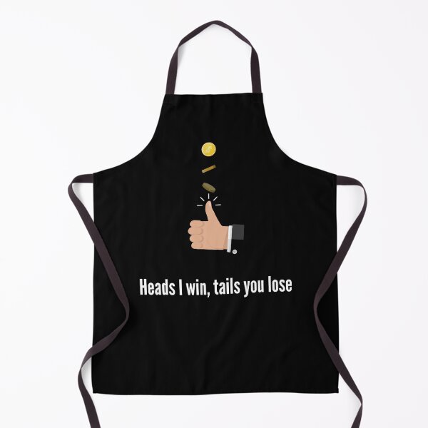 Item preview, Heads I Win, Tails You Lose Funny Coin Flip - white designed and sold by VasInd.