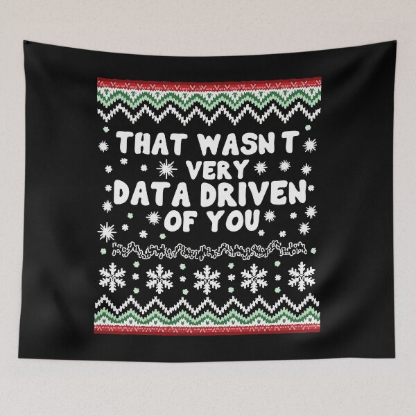 Item preview, That Wasn't Very Data Driven of You Christmas designed and sold by khallidaart.
