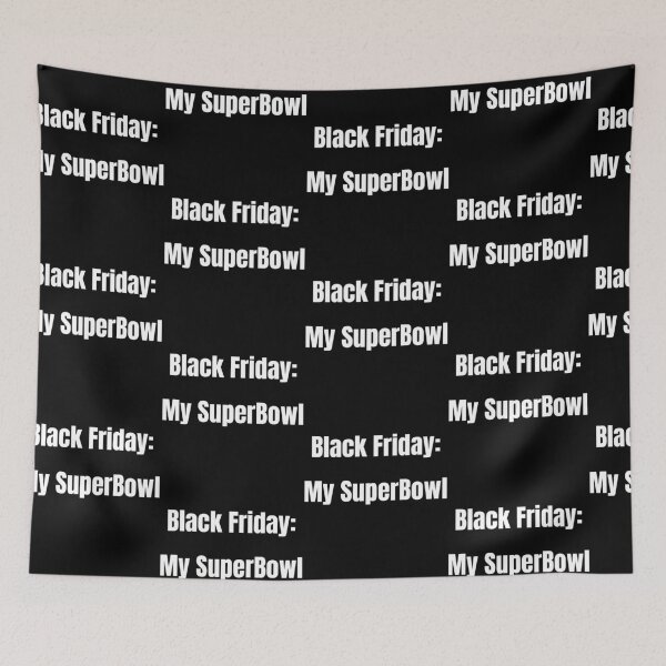 Item preview, Black Friday: My Super Bowl - white designed and sold by VasInd.