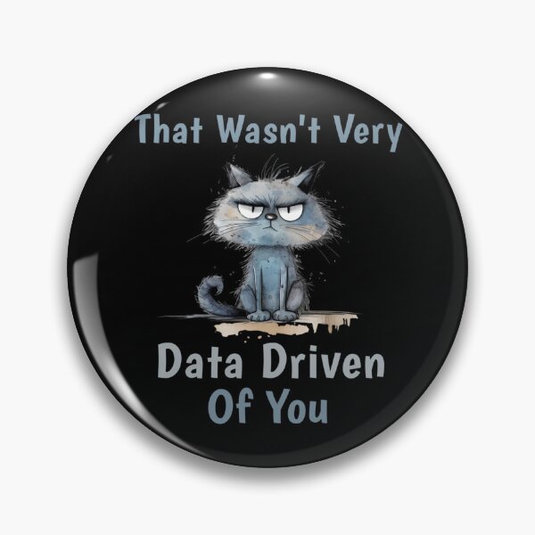 Item preview, That Wasn't Very Data Driven of You Funny Data Analyst designed and sold by savecloth.