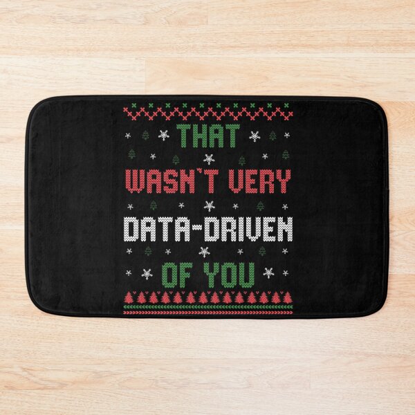 Item preview, That Wasn't Very Data Driven of You Funny Data Analyst Christmas Xmas designed and sold by savecloth.