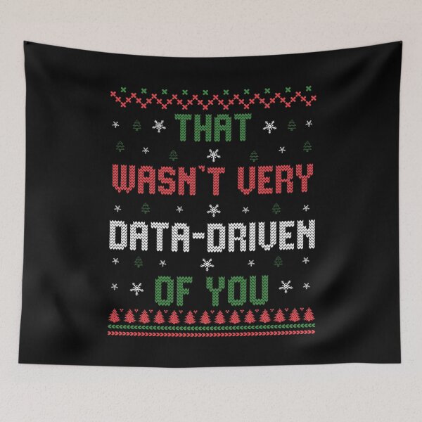 Item preview, That Wasn't Very Data Driven of You Funny Data Analyst Christmas Xmas designed and sold by savecloth.