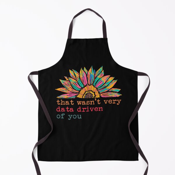 Item preview, That Wasn't Very Data Driven of You Funny Data Analyst designed and sold by savecloth.