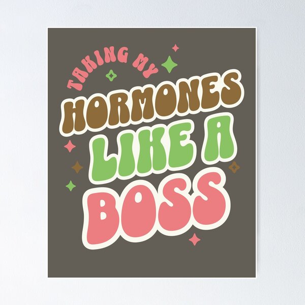 Item preview, Taking My Hormones Like A Boss designed and sold by BassHeadMomma.