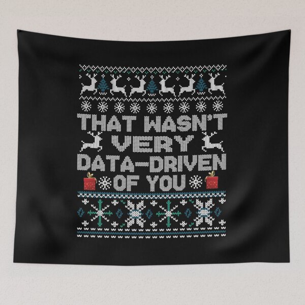 Item preview, That Wasn't Very Data Driven of You Funny Data Analyst Christmas Xmas designed and sold by savecloth.