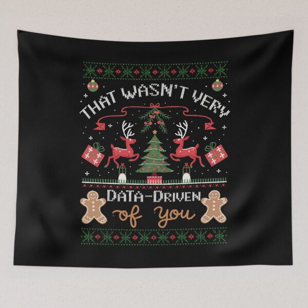 Item preview, That Wasn't Very Data Driven of You Funny Data Analyst Christmas Xmas designed and sold by savecloth.