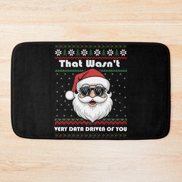 Item preview, That Wasn't Very Data Driven of You Funny Data Analyst Christmas Xmas designed and sold by savecloth.
