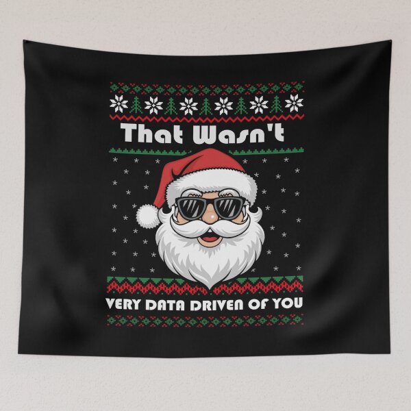 Item preview, That Wasn't Very Data Driven of You Funny Data Analyst Christmas Xmas designed and sold by savecloth.