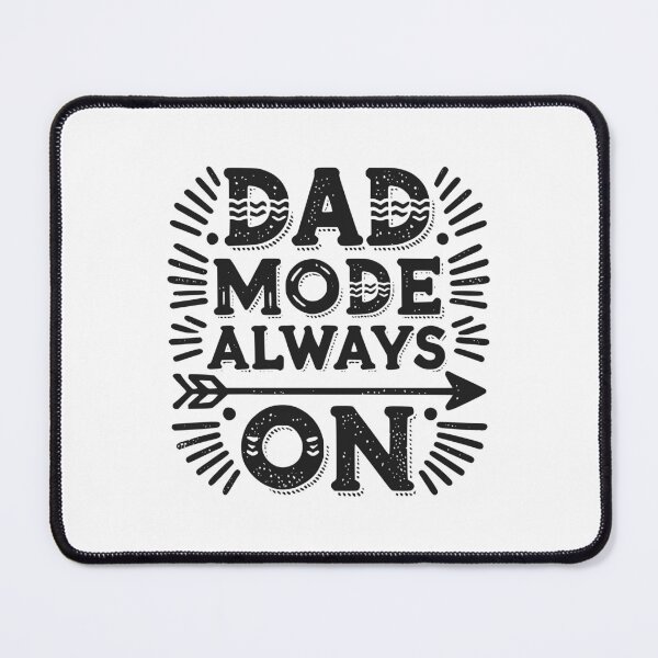 Item preview, Dad Mode Always On designed and sold by Frank Ring.