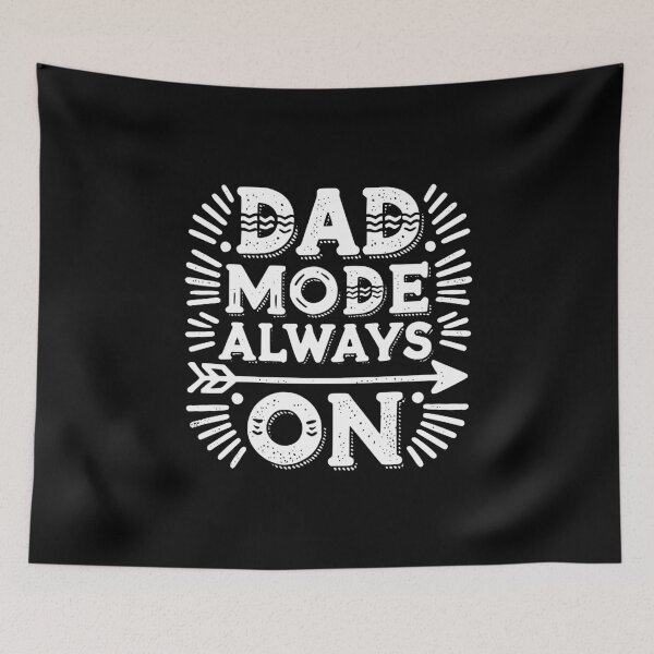 Item preview, Dad Mode Always On designed and sold by Frank Ring.
