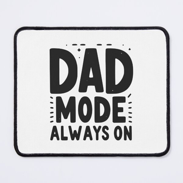 Item preview, Dad Mode Always On designed and sold by Frank Ring.