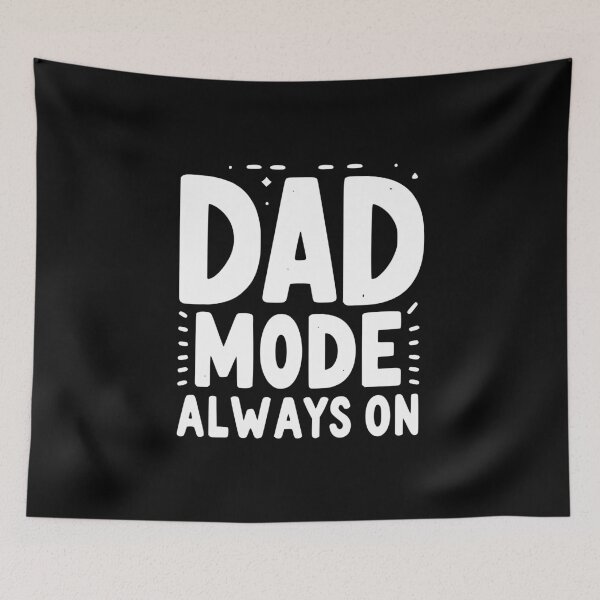Item preview, Dad Mode Always On designed and sold by Frank Ring.