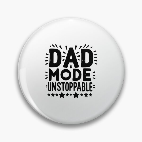 Item preview, Dad Mode Unstoppable designed and sold by Frank Ring.