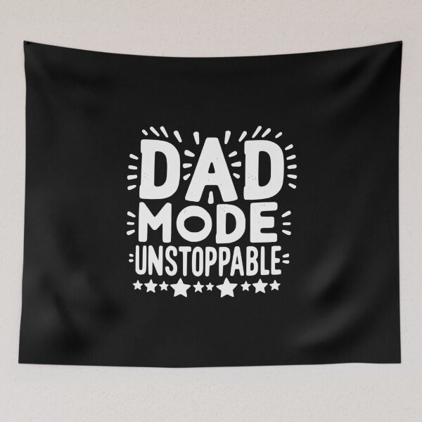 Item preview, Dad Mode Unstoppable designed and sold by Frank Ring.