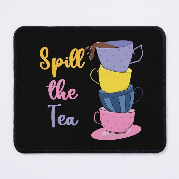 Item preview, Spill The Tea - Tea Lover Funny designed and sold by PolyPixel.