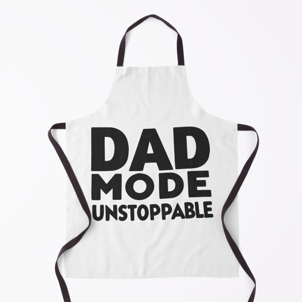 Item preview, Dad Mode Unstoppable designed and sold by Frank Ring.